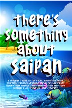 Book - There's Something About Saipan
